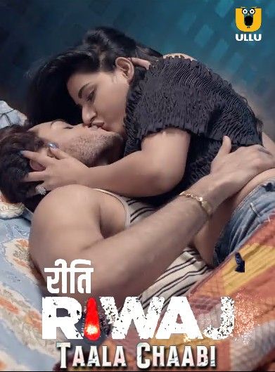 [18+] Taala Chaabi – Riti Riwaj (2021) Hindi Ullu WEB Series download full movie